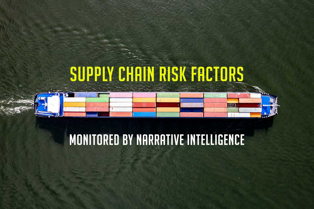 15 Supply Chain Risk Factors Monitored by Narrative Intelligence ...